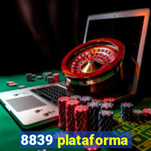 8839 plataforma